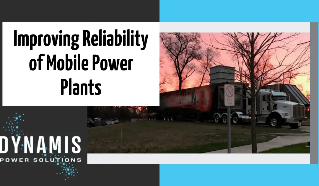 Improving the Reliability of Mobile Power Plants